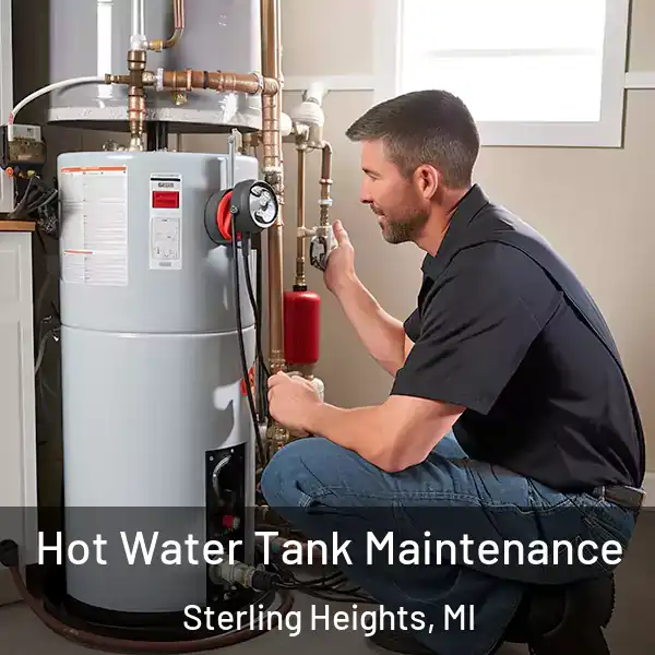  Hot Water Tank Maintenance Sterling Heights, MI